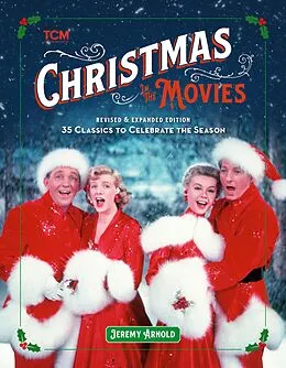 E-Book (epub) Christmas in the Movies (Revised & Expanded Edition) von Jeremy Arnold