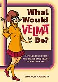 E-Book (epub) What Would Velma Do? von Shaenon K. Garrity