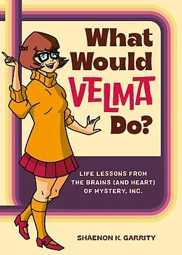 E-Book (epub) What Would Velma Do? von Shaenon K. Garrity