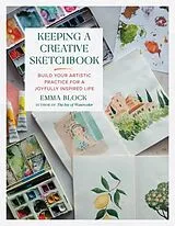 Fester Einband Keeping a Creative Sketchbook von Emma Block
