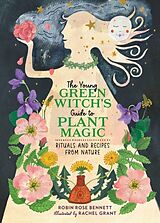 Fester Einband The Young Green Witch's Guide to Plant Magic von Robin Rose Bennett