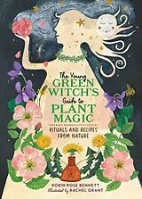 Fester Einband The Young Green Witch's Guide to Plant Magic von Robin Rose Bennett