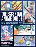 E-Book (epub) The Essential Anime Guide von Patrick Macias, Samuel Sattin