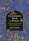 E-Book (epub) The Uncommon Book of Prayer von Heidi Smith