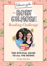 eBook (epub) Gilmore Girls: The Rory Gilmore Reading Challenge de Erika Berlin