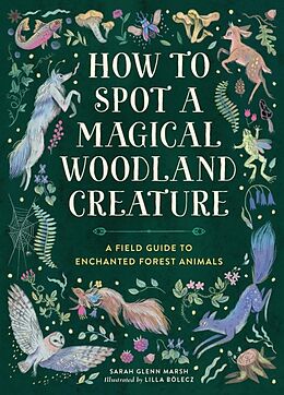 Livre Relié How to Spot a Magical Woodland Creature de Sarah Glenn Marsh