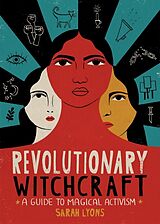 Couverture cartonnée Revolutionary Witchcraft de Sarah Lyons