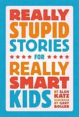 Fester Einband Really Stupid Stories for Really Smart Kids von Alan Katz