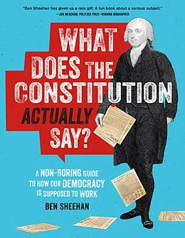 E-Book (epub) What Does the Constitution Actually Say? von Ben Sheehan