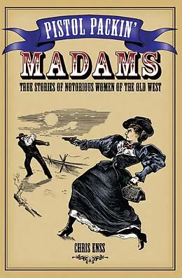 E-Book (pdf) Pistol Packin' Madams von Chris Enss