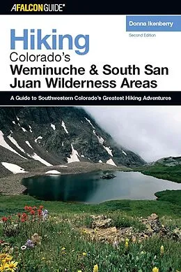 E-Book (epub) Hiking Colorado's Weminuche and South San Juan Wilderness Areas von Donna Ikenberry