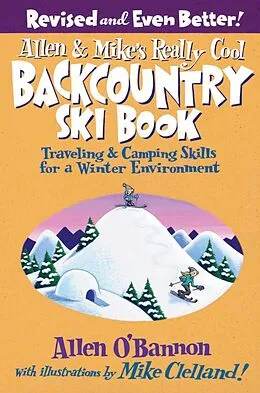 E-Book (epub) Allen & Mike's Really Cool Backcountry Ski Book, Revised and Even Better! von Allen O'Bannon