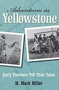 E-Book (epub) Adventures in Yellowstone von rk Mark Miller