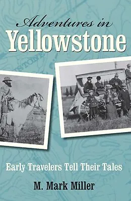 E-Book (epub) Adventures in Yellowstone von rk Mark Miller