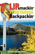 E-Book (pdf) Lipsmackin' Vegetarian Backpackin' von Christine Conners, Tim Conners