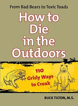 E-Book (epub) How to Die in the Outdoors von Buck Tilton