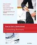 E-Book (epub) How to Start a Home-Based Consulting Business von Bert Holtje