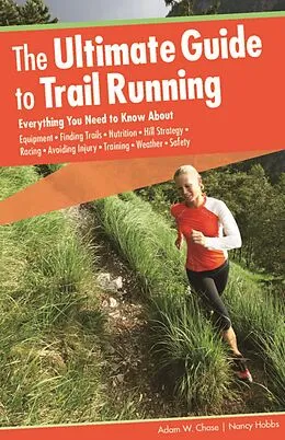 E-Book (pdf) Ultimate Guide to Trail Running von Adam W. Chase, Nancy Hobbs