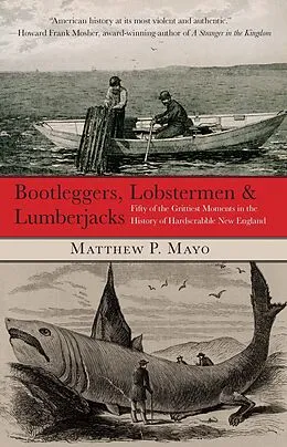 E-Book (epub) Bootleggers, Lobstermen & Lumberjacks von Matthew P. Mayo