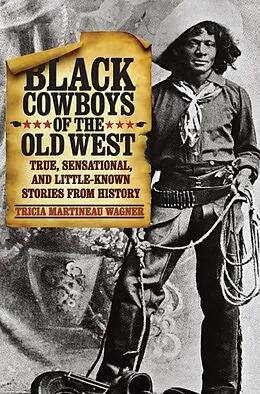 E-Book (epub) Black Cowboys of the Old West von Tricia Martineau Wagner