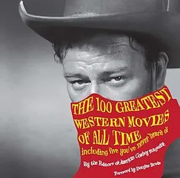E-Book (pdf) 100 Greatest Western Movies of All Time von Philip Armour