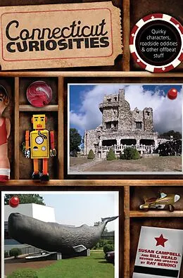 E-Book (epub) Connecticut Curiosities von Susan Campbell, Ray Bendici, Bill Heald