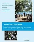 E-Book (epub) How to Start a Home-based Wedding Photography Business von Kristen Jensen