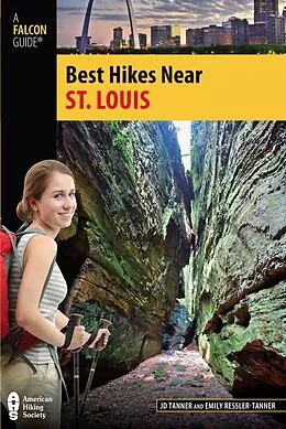 E-Book (epub) Best Hikes Near St. Louis von Tanner Jd, Emily Ressler-Tanner