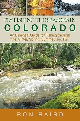 E-Book (epub) Fly Fishing the Seasons in Colorado von Ron Baird