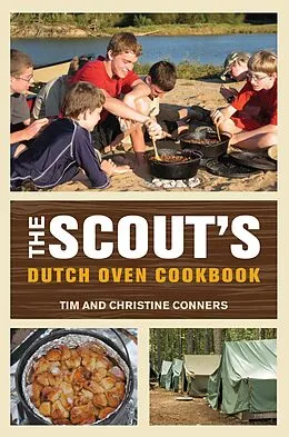 E-Book (epub) Scout's Dutch Oven Cookbook von Christine Conners, Tim Conners