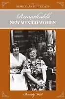 E-Book (pdf) More Than Petticoats: Remarkable New Mexico Women, 2nd von Beverly West