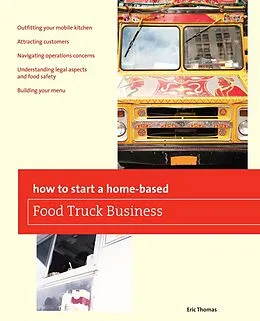 E-Book (epub) How To Start a Home-based Food Truck Business von Eric Thomas