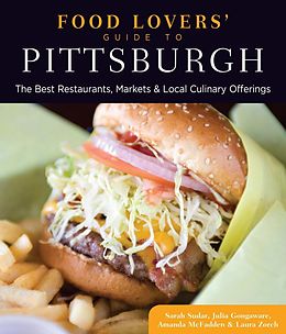 eBook (pdf) Food Lovers' Guide to® Pittsburgh de Sarah Sudar, Julia Gongaware, Amanda Mcfadden