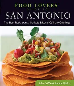 E-Book (epub) Food Lovers' Guide to(R) San Antonio von Bonnie Walker, John Griffin