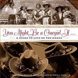 E-Book (epub) You Might Be a Cowgirl If . . . von Jill Charlotte Stanford, Robin Corey