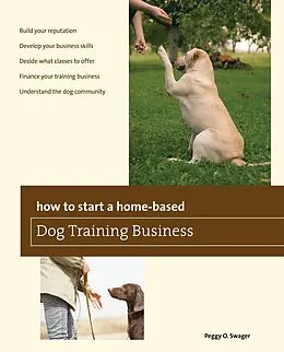 E-Book (epub) How to Start a Home-based Dog Training Business von Peggy O. Swager