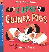 Broché I Love Guinea Pigs de Dick King-Smith, Anita (ILT) Jeram