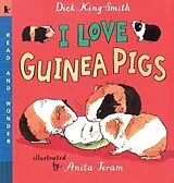 Broschiert I Love Guinea Pigs von Dick King-Smith, Anita (ILT) Jeram