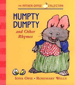 Reliure en carton indéchirable Humpty Dumpty and Other Rhymes de Iona; Wells, Rosemary Opie