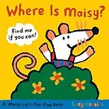 Cartonné Where Is Maisy? von Lucy Cousins