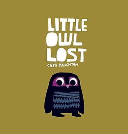 Couverture cartonnée Little Owl Lost de Chris Haughton