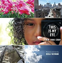 Fester Einband This Is My Eye: A New York Story von Neela Vaswani