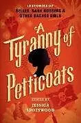 Fester Einband A Tyranny of Petticoats von Jessica Spotswood