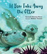 Couverture cartonnée If You Take Away the Otter de Susannah Buhrman-Deever