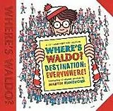 Fester Einband Where's Waldo? Destination: Everywhere! von Martin Handford