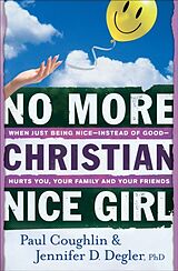 Couverture cartonnée No More Christian Nice Girl de Paul Coughlin, Jennifer D Degler