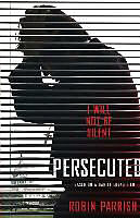 Couverture cartonnée Persecuted: I Will Not Be Silent de Robin Parrish