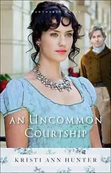 Kartonierter Einband An Uncommon Courtship von Kristi Ann Hunter
