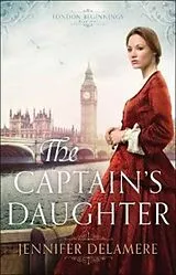 Kartonierter Einband (Kt) The Captain's Daughter von Jennifer Delamere