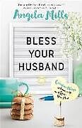 Couverture cartonnée Bless Your Husband de Angela Mills